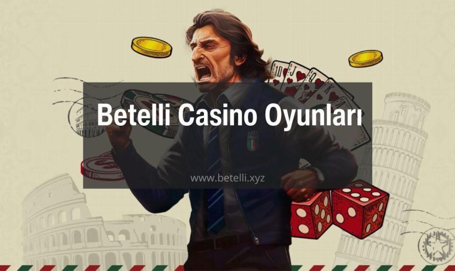 Betelli Casino Oyunları